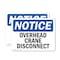 Signmission Overhead Crane Disconnect, 14 in W x Rectangle, Vinyl Decal OS-2PACK-NS-D-1014-L-16308 - alternate 1